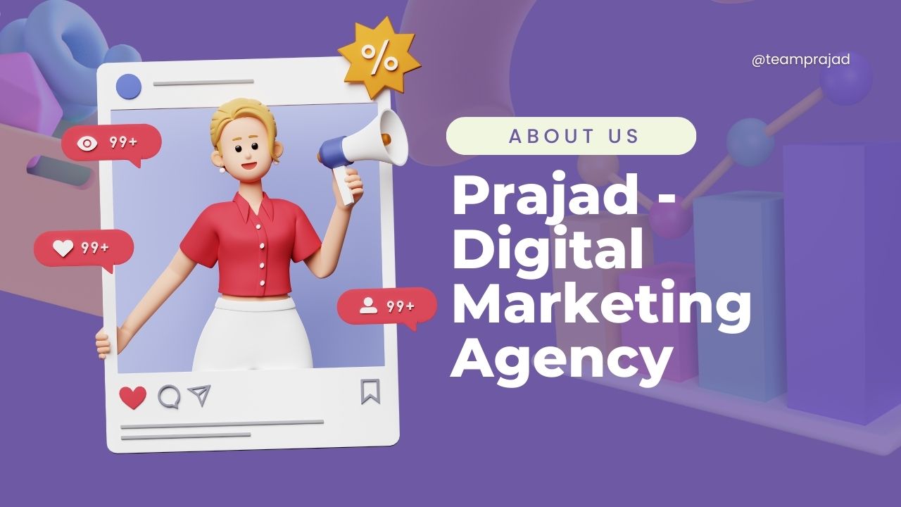 About Us - Prajad Digital Marketing Agency