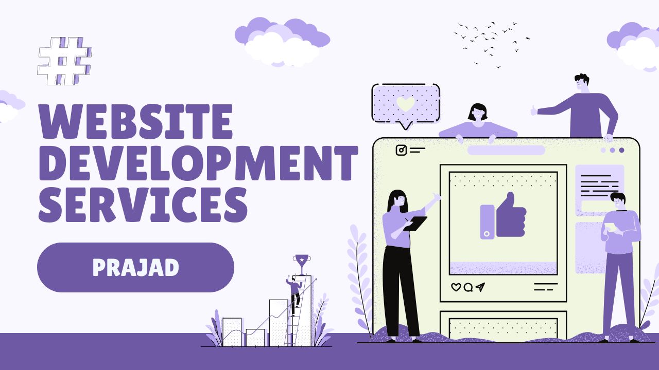 Website Development Services - Prajad Digital Marketing Agency